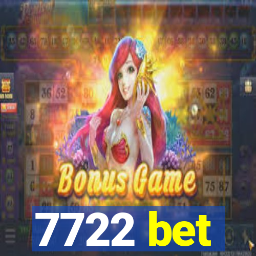 7722 bet